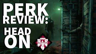 Dead by Daylight Survivor Perk Review - Head On (Jane Romero Perk)