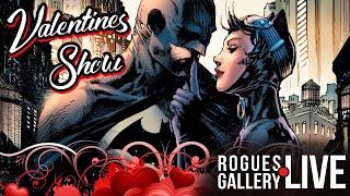 Rogues Gallery LIVE 55: Valentine's Show | 20K Giveaway | Collecting News!