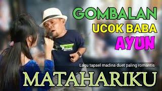 MATAHARIKU - Duet Maut Ucok Baba ft Ayun Remix Tapsel Terbaru 2023_