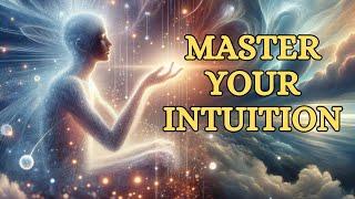 How to Master Your Intuition: A Step-by-Step Guide