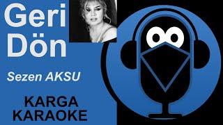 Sezen Aksu - Geri Dön / KARAOKE  / Sözleri  / Lyrics ( Cover ) 2020