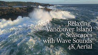 Relaxing Seascapes with Wave Sound - Ucluelet, Vancouver Island - 4K Drone Footage 25 Minutes