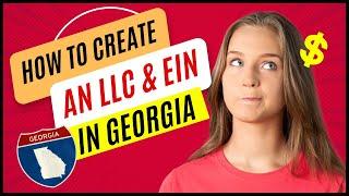 How to Start an LLC & EIN in Georgia in 2024 | Georgia LLC Setup, Registered Agent & Requirements