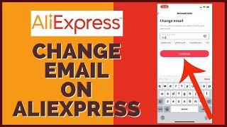 How to Change Email on AliExpress Account 2023?