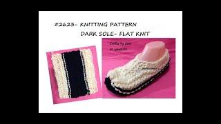 Knitting Pattern, DARK SOLE FLAT KNIT 2 NEEDLE BEGINNER UNISEX SLIPPERS
