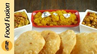 Kachori, Suji Ka Halwa, Channay ki Tarkari & Aalo Ki Tarkari Recipe by Food Fusion