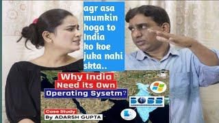 Pakistani Reacts to Why India need its own Operating System? Microsoft, macOS, Android | UPSC Main