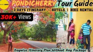 Pondicherry Tour Guide | Day-wise Detailed Tour Schedule | 3 Days Itinerary | Hotel & Bike Rental