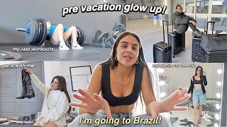 pre vacation GLOW UP! (workout, pack with me, vlog)