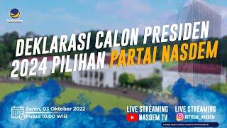 Deklarasi Calon Presiden 2024 Pilihan Partai NasDem