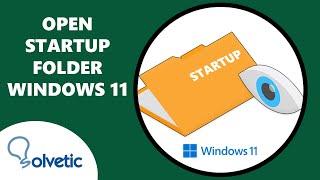 Open Startup Folder Windows 11 ️