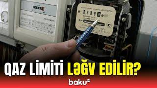 "Azəriqaz" rəhbəri açıqladı | Qaz limiti ləğv ediləcək?