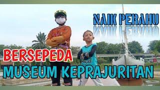 Bersepeda Naik Perahu? Museum Keprajuritan