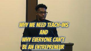 Everyone Can’t be an Entrepreneur: Bring Back Teach-Ins