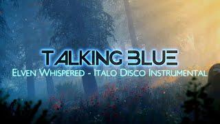Talking Blue - Elven Whispered // ITALO DISCO INSTRUMENTAL / MODERN TALKING STYLE