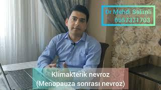 Klimakterik nevroz (Menopauza sonrası nevroz) Dr Səlimli Mehdi  #nevroz #klimaks #menopauza
