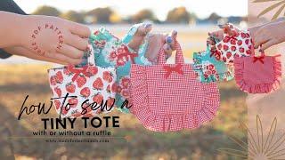 How to sew a tiny tote!