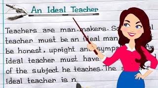 Essay On An Ideal Teacher In English ॥ An Ideal Teacher Essay ॥ Essay Writing ॥