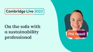 On the sofa with a sustainability professional - Phil Hazell - Cambridge Live