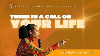 There is a Call on Your Life | Stephanie Ike Okafor | BL'24