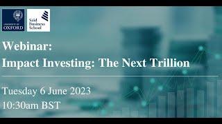 Webinar: Impact Investing - The Next Trillion