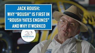 Jack Roush: Why "Roush" is First in "Roush Yates Engines" And Why it Worked