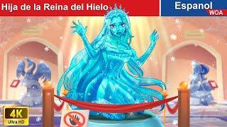 Hija de la Reina del Hielo  Snow Queen in Spanish |@WOASpanishFairyTales