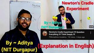 Why Newton's Cradle Work ???? Question Everything !!!! Think Deeply !!!!