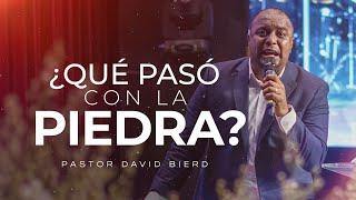 ¿Qué pasó con la piedra? Pastor David Bierd