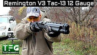 Remington V3 Tac-13 12 Gauge Firearm - TheFireArmGuy