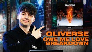 Oliverse - Owe Me Love [FULL BREAKDOWN]