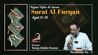 [LIVE] Kajian Tafsir Al-Quran, Tafsir Surat Al-Furqan ayat ke 11-16 | Pertemuan 3