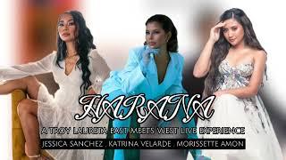 Jessica Sanchez x Katrina Velarde x Morissette Amon | HARANA - A Troy Laureta East Meets West Live!