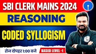 SBI CLERK MAINS 2024 | SBI CLERK CODED SYLLOGISM REASONING TRICKS | CODED REASONING BY ARPIT SIR