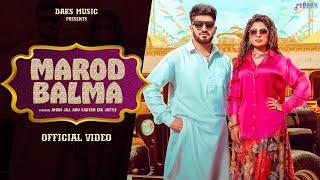 Marod Balma (Official Song) | Annu Kadyan, Aman Jaji, Raj M, Mukesh Jaji | New Haryanvi Songs 2024