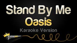 Oasis - Stand By Me (Karaoke Version)