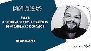 AULA 1: O Cotidiano do CAPS: Estratégias de Organização e Cuidados