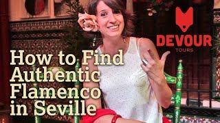How to Find Authentic Flamenco in Seville | Devour Seville