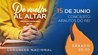 Congreso Nacional "De vuelta al altar" | Concierto Arautos do Rei | Sábado Noche | 15 de junio