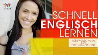 Englisch lernen für Fortgeschrittene! Englische Redewendungen Einfach & Schnell Lernen!