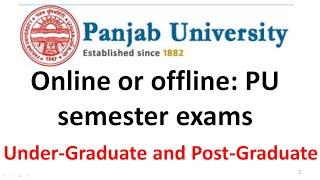 Panjab University Chandigarh Examination| Online or Offline? PUCHD Semester Examinations 2020-2021