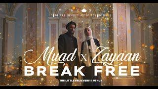 Muad X Zayaan - Break Free (From The Secret Attic Soundtrack)