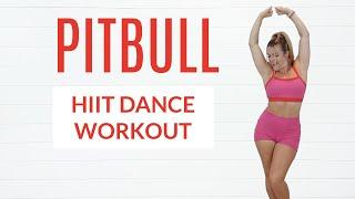 PITBULL HIIT DANCE WORKOUT