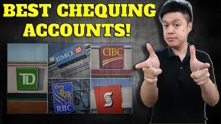 BEST CHEQUING ACCOUNTS From The Big 5 Banks in Canada