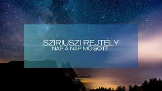 Szíriusz és az energiaIsten? - A Szíriuszi rejtély – Egy afrikai nép titka - Szíriuszi esték 4.