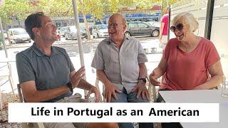 Life in Portugal: Americans Susan & Tim