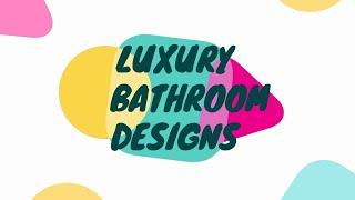 36 Luxury Bathroom Designs for modern houses
