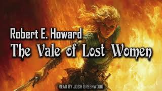 The Vale of Lost Women by Robert E. Howard | Conan the Barbarian | Audiobook