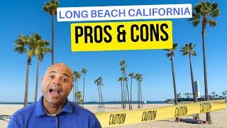 Living in Long Beach   Pros and Cons