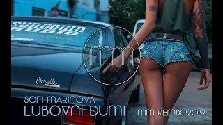 SOFI MARINOVA - LUBOVNI DUMI (MM REMIX 2019)